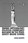 Taming Nationalism? Political Community Building in the Post-Soviet Baltic States