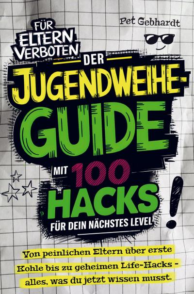 Der Jugendweihe-Guide mit 100 Hacks für dein nächstes Level