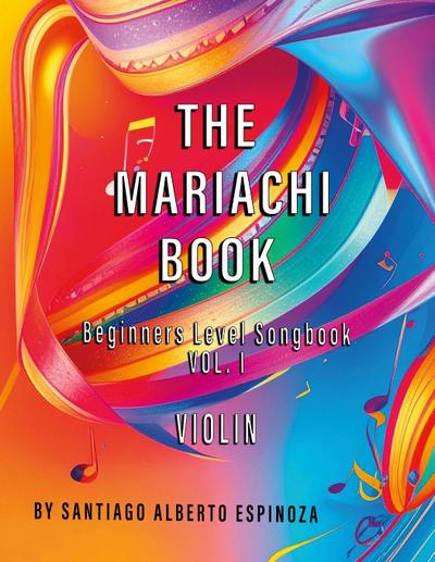 The Mariachi Book Vol. 1 Violin Beginners
