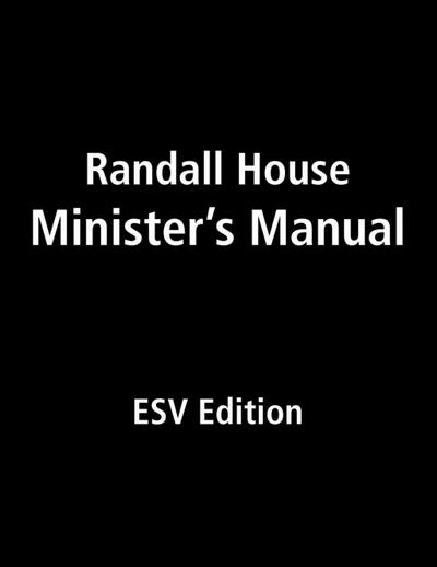 Randall House Minister’s Manual ESV Edition