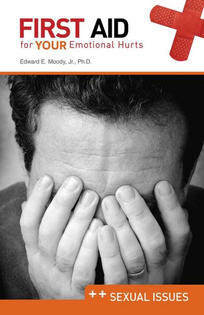 First Aid for Your Emotional Health: Sexual Issues