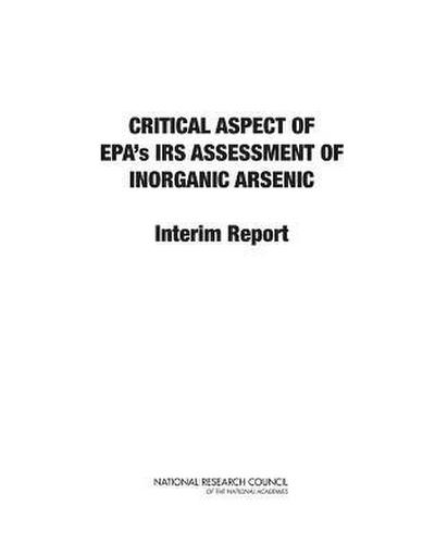 Critical Aspects of Epa’s Iris Assessment of Inorganic Arsenic