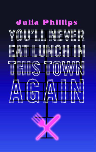 You’ll Never Eat Lunch in this Town Again