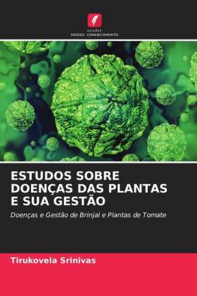 ESTUDOS SOBRE DOENÇAS DAS PLANTAS E SUA GESTÃO
