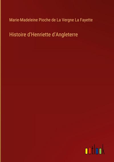 Histoire d’Henriette d’Angleterre