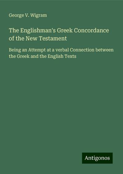 The Englishman’s Greek Concordance of the New Testament