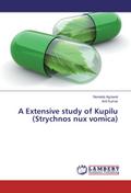 A Extensive study of Kupilu (Strychnos nux vomica)