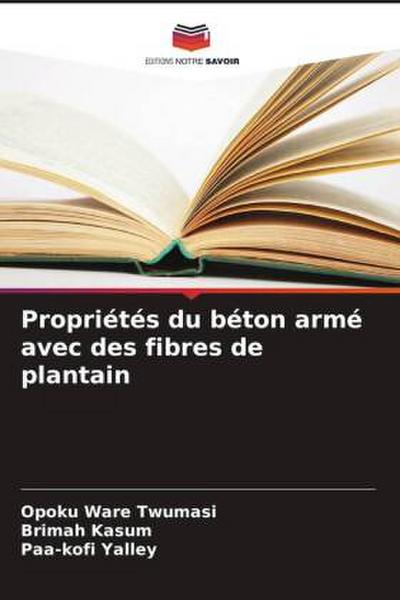 Propriétés du béton armé avec des fibres de plantain