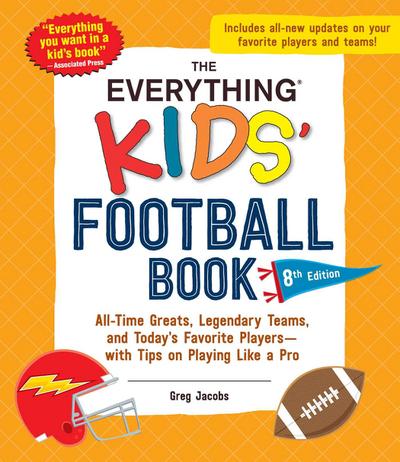 The Everything Kids’ Football Book, 8th Edition