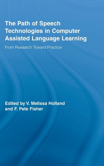 The Path of Speech Technologies in Computer Assisted Language Learning