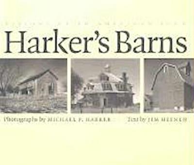 Harker’s Barns: Visions of an American Icon