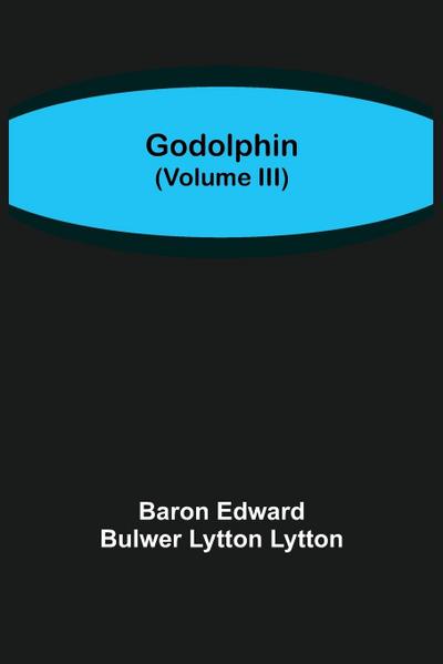 Godolphin (Volume III)
