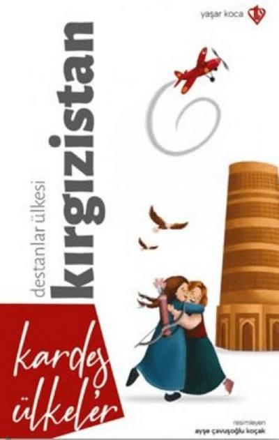 Kardes Ülkeler Destanlar Ülkesi Kirgizistan