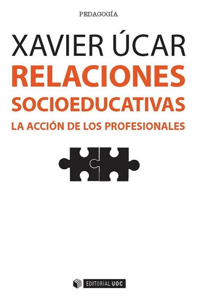 Relaciones socioeducativas : la acción de los profesionales