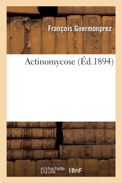 Actinomycose