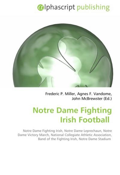 Notre Dame Fighting Irish Football - Frederic P. Miller