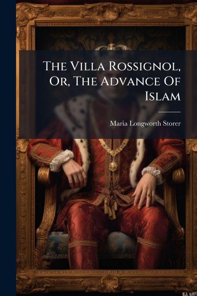 The Villa Rossignol, Or, The Advance Of Islam