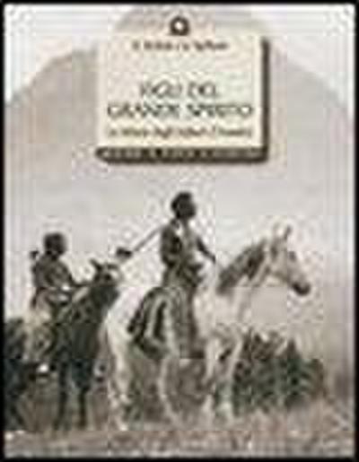Figli del grande spirito. La visione degli indiani d’America