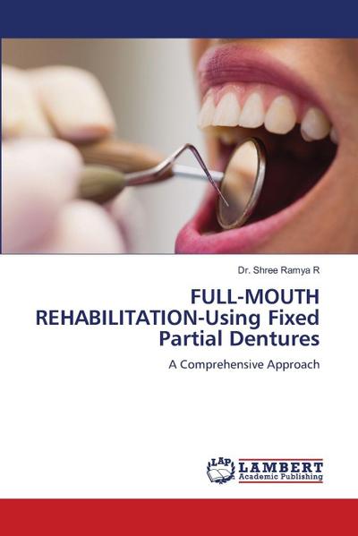 FULL-MOUTH REHABILITATION-Using Fixed Partial Dentures