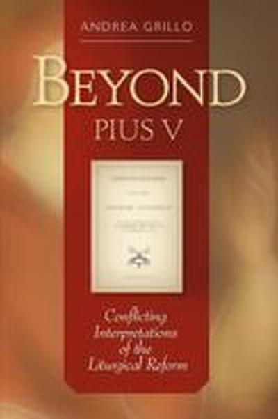 Beyond Pius V