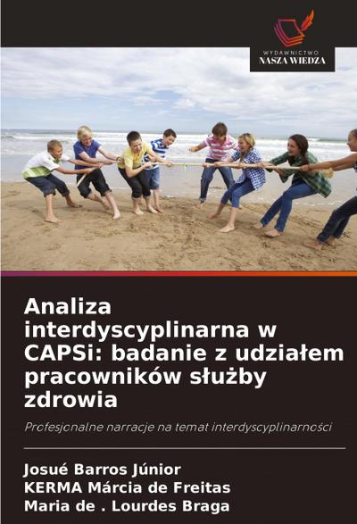 Analiza interdyscyplinarna w CAPSi: badanie z udzia¿em pracowników s¿u¿by zdrowia