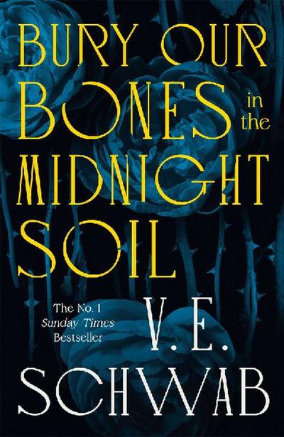 Bury Our Bones in the Midnight Soil: An instant Sunday Times bestseller and a twisting tale of love, rage and retribution.