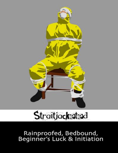 Rainproofed, Bedbound, Beginner’s Luck & Initiation