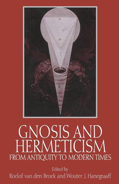 Gnosis and Hermeticism from Antiquity to Modern Times