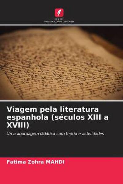 Viagem pela literatura espanhola (séculos XIII a XVIII)