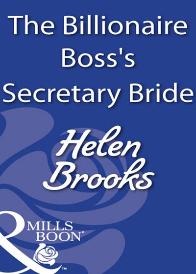 The Billionaire Boss’s Secretary Bride
