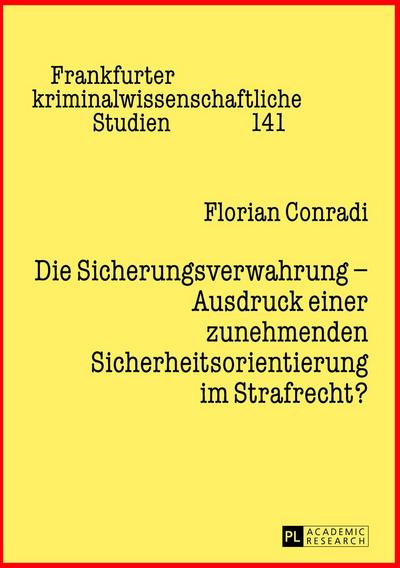 Die Sicherungsverwahrung - Ausdruck einer zunehmenden Sicherheitsorientierung im Strafrecht?
