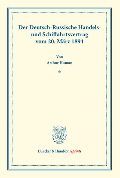 Der Deutsch-Russische Handels- und Schiffahrtsvertrag vom 20. März 1894.