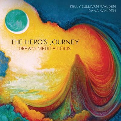 The Hero’s Journey Dream Meditations
