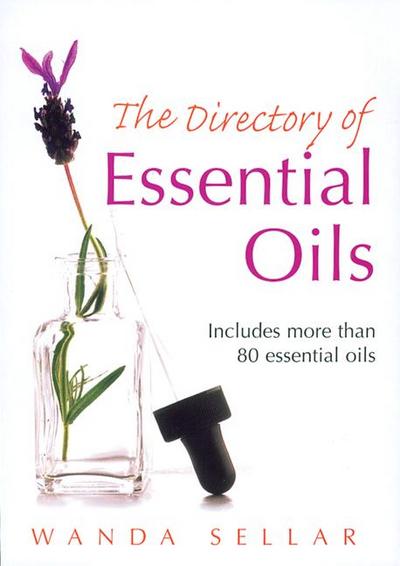 The Directory of Essential Oils