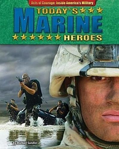 Today’s Marine Heroes