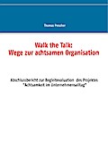 Walk the Talk: Wege zur achtsamen Organisation