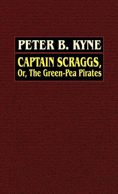 Captain Scraggs; or, The Green-Pea Pirates