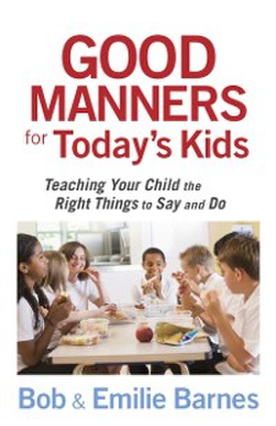 Good Manners for Today’s Kids