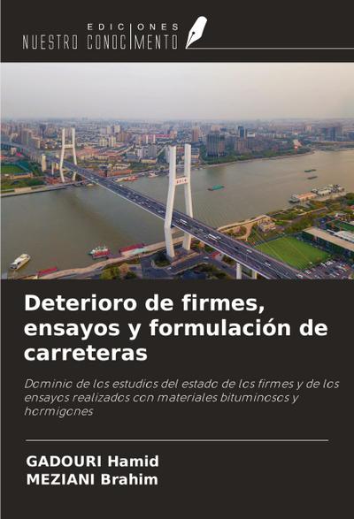 Deterioro de firmes, ensayos y formulación de carreteras