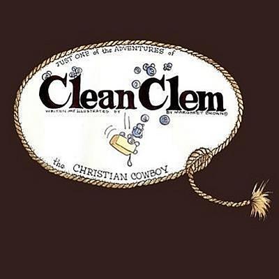 CLEAN CLEM THE CHRISTIAN COWBO