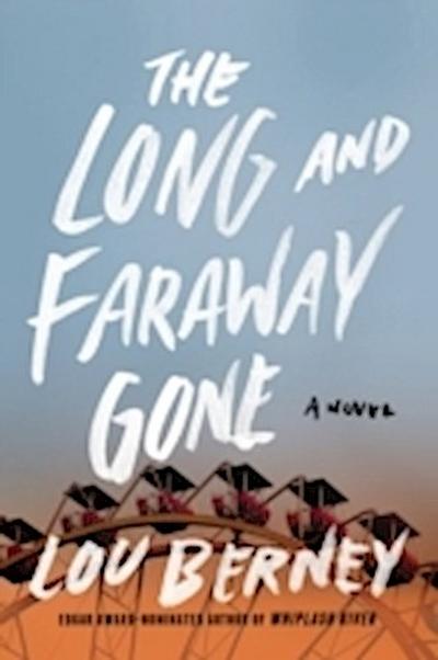 Long and Faraway Gone