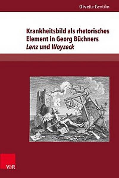 Krankheitsbild als rhetorisches Element in Georg Büchners Lenz und Woyzeck