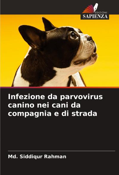 Infezione da parvovirus canino nei cani da compagnia e di strada