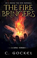 The Fire Bringers: An I Bring the Fire Short Story