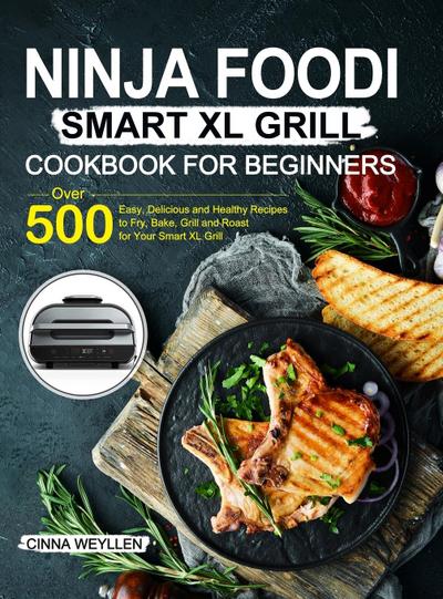 Ninja Foodi Smart XL Grill Cookbook for Beginners