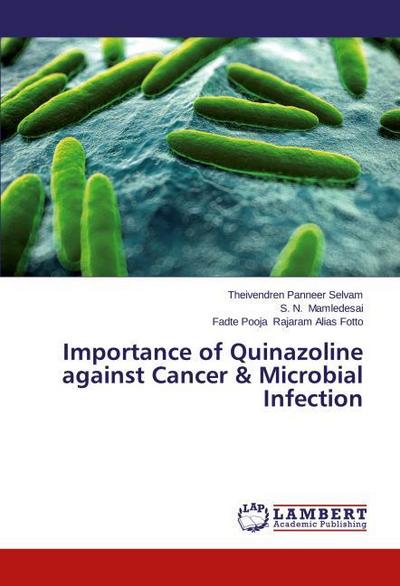 Importance of Quinazoline against Cancer & Microbial Infection