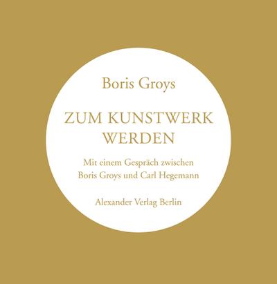 Zum Kunstwerk werden