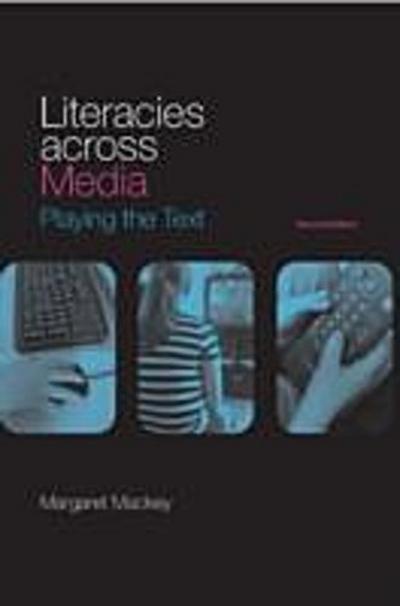 Literacies Across Media
