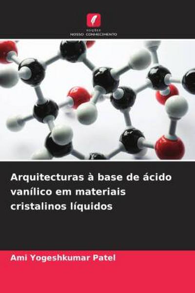 Arquitecturas à base de ácido vanílico em materiais cristalinos líquidos