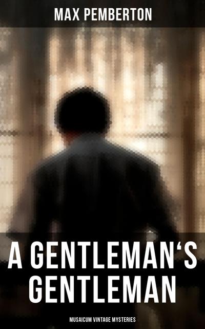 A Gentleman’s Gentleman (Musaicum Vintage Mysteries)